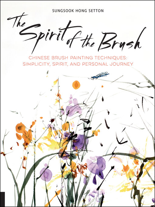 Title details for The Spirit of the Brush by Sungsook Hong Setton - Available